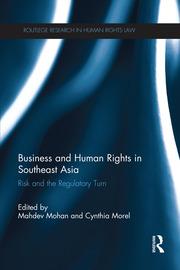 Business & Human Rights in Southeast Asia: Risk and the Regulatory Turn book cover